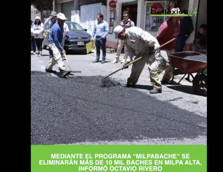 Mediante el programa “Milpabache” se eliminarán más de 10 mil baches en Milpa Alta: Octavio Rivero